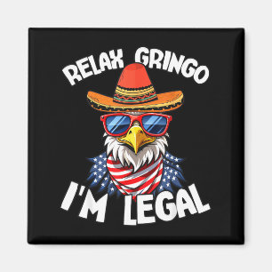 Lustige Aussage entspann dich, ich bin legal usa a Magnet