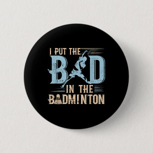 Lustige Badminton-Sprüche Schläger Shuttle Spieler Button