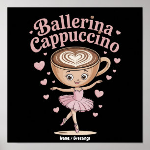 Lustige Ballerina Cappuccina Italian Brainrot Meme Poster