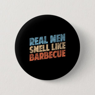 Lustige Bbq-Grillliebhaber Wirkliche Männer Rieche Button