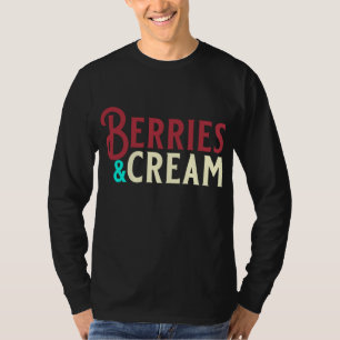 Lustige Beeren und Creme Frucht und Creme Liebhabe T-Shirt