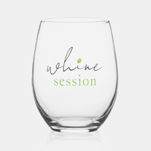 Lustige benutzerdefinierte Whine-Session mit grüne Weinglas Ohne Stiel