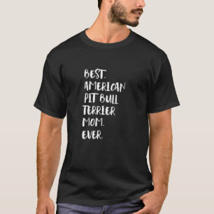 Lustige beste American Pit Bull Terrier-Mutter übe T-Shirt