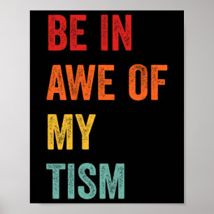 Lustige Bewunderung Für Mein Tism Autism Bewusstse Poster