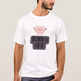 Lustige Brain Power Bekleidung für Überdenker T-Shirt