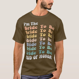 Lustige Brautjungfer Braut Zu Sein Passendes Ba Da T-Shirt