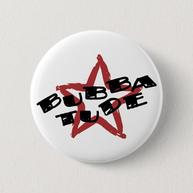 Lustige Bubba Haltung Button (Vorderseite)