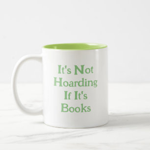 Lustige Bücherliebhaber Es ist nicht hamstern wenn Zweifarbige Tasse