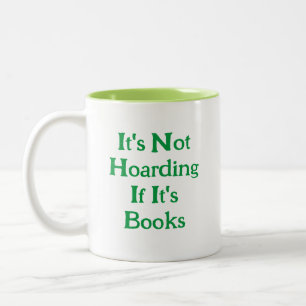 Lustige Bücherliebhaber Es ist nicht hamstern wenn Zweifarbige Tasse