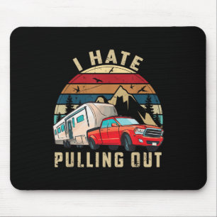 Lustige Camping-Autospruch Camper, ich hasse es, r Mousepad