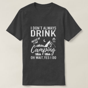 lustige Camping-Trinkwortkunst T-Shirt