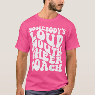 Lustige Cheerleading Jemand hat einen lauten Mund T-Shirt