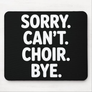 Lustige Chor Kunst für Männer Frauen Chorleiter Si Mousepad