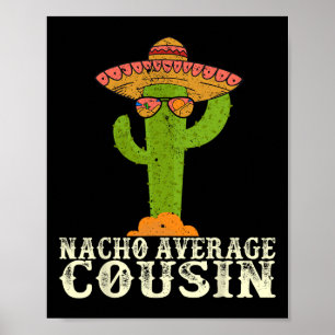 Lustige Cinco De Mayo Fiesta Meme-Spruch Nacho Ave Poster
