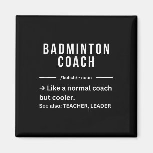 Lustige coole Badminton-Trainer-Quote Magnet