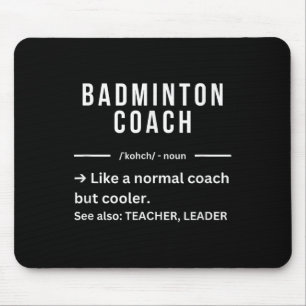 Lustige coole Badminton-Trainer-Zitate Mousepad