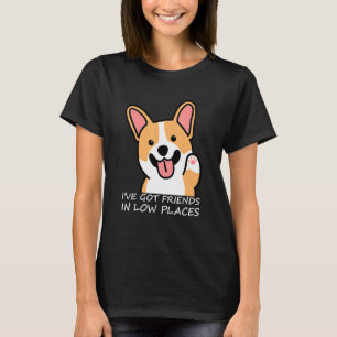 Lustige Corgi-Hundefreunde I Ve Got Freunde In Nie T-Shirt