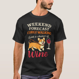 Lustige Corgi-Hundemama-Weinliebhaberin-Wochenendv T-Shirt