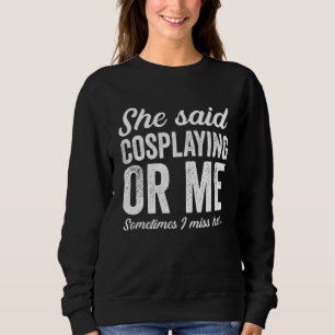 Lustige Cosplaying Cosplay Kostüm Spiel Cosplayer Sweatshirt