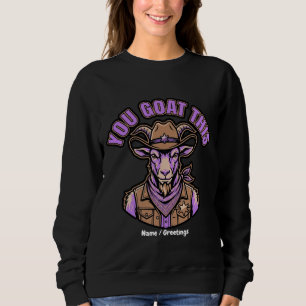 Lustige Cowboy-Ziege Motivations-Wortspiel Western Sweatshirt