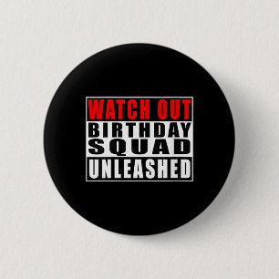Lustige Damen-Uhr Geburtstags-Squad Unleashed Button