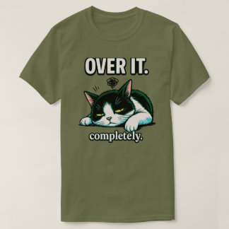 Lustige „Darüber ist es komplett hinweg“ Katze Min T-Shirt