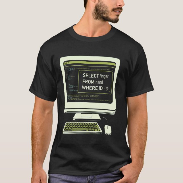 Lustige Datenbank SQL Abfrage Computercode für Dat T-Shirt (Vorderseite)