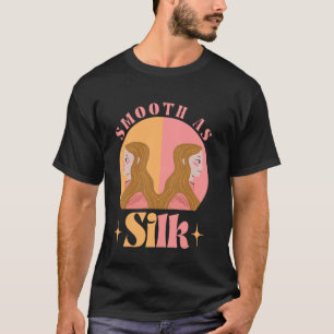 Lustige Dermatologie glatt wie Seide Hautpflege De T-Shirt