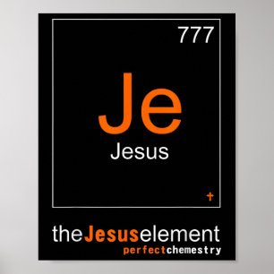 Lustige Die Elemente Von Jesus Christus Chemie  Poster