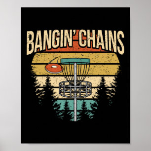Lustige Disc-Golf-Spieler-Spruch I Bangin 'Chains  Poster