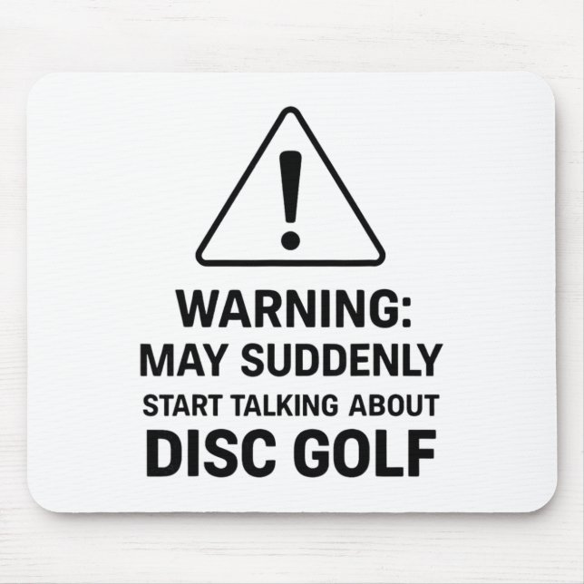 Lustige Disc-Golf-Warnung Kann Plötzlich Anfangen  Mousepad (Vorne)