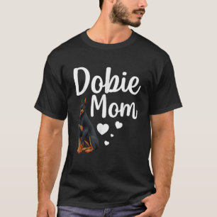 Lustige Dobie-Mutter-Kunst für Mutter Frauen Dober T-Shirt