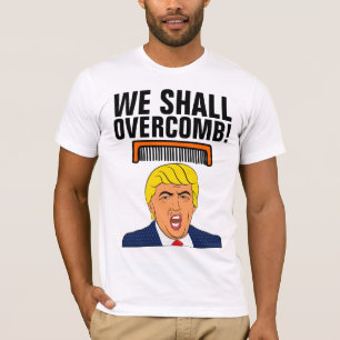 Lustige Donald Trump T-Shirts, WIR WERDEN ÜBERWIND T-Shirt