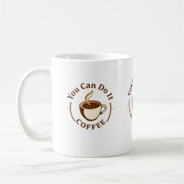 Lustige Du schaffst es Kaffeetasse