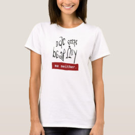Lustige Dyslexie-Bewusstseins-Botschaft „Können Si T-Shirt