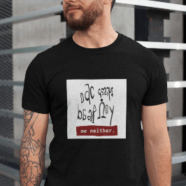 Lustige Dyslexie-Bewusstseins-Botschaft „Können Si T-Shirt