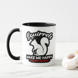 Lustige Eichhörnchen machen mich glücklich, du nic Tasse