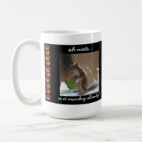 Lustige Eichhörnchen-Tasse, oh Nüsse, ist es