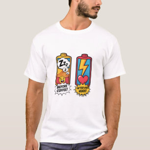 Lustige Eltern-Energie – Vor dem Kaffee nach den K T-Shirt