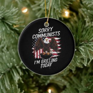 Lustige Entschuldigung Kommunisten Ich grille heut Keramik Ornament
