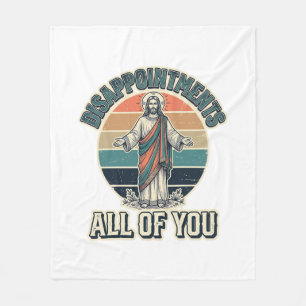 Lustige Enttäuschungen euch alle Religiöse Shirt D Fleecedecke