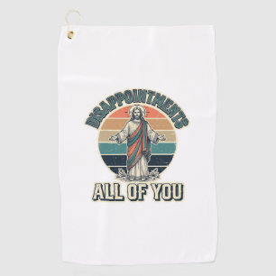 Lustige Enttäuschungen euch alle Religiöse Shirt D Golfhandtuch