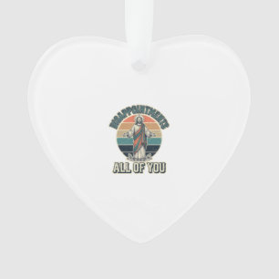 Lustige Enttäuschungen euch alle Religiöse Shirt D Ornament