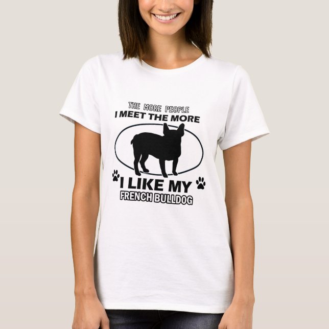 Lustige Entwürfe der französischen Bulldogge T-Shirt (Vorderseite)