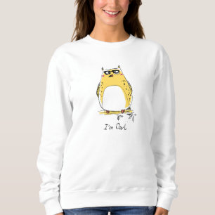 Lustige Eule Ich bin Eule Zitat Gelbe Eule Lustige Sweatshirt