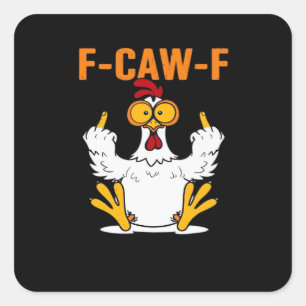 Lustige F-Caw-F-Finger-Hühnchen Quadratischer Aufkleber