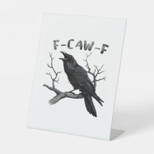 Lustige F-Caw-F gotische Krähe Humor Essential Sockelschild