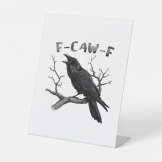 Lustige F-Caw-F gotische Krähe Humor Essential Sockelschild