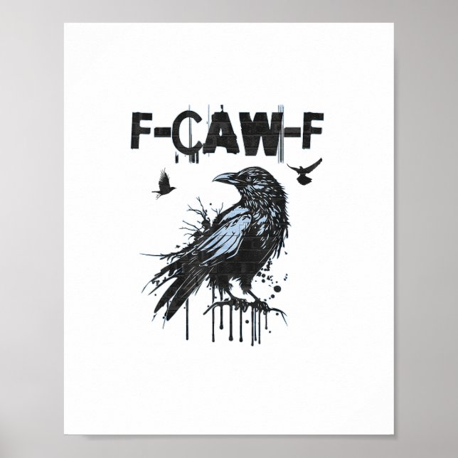 Lustige F-Caw-F Krähe Grunge Humor Grafik Poster (Vorne)
