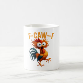 Lustige F-CAW-F verrückte Hahn sarkastische Kaffee Kaffeetasse